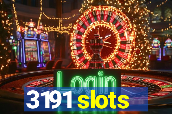 3191 slots